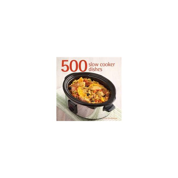 500 SLOW COOKER DISHES