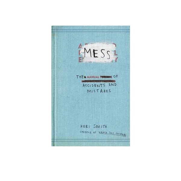 MESS: The Manual Of Accidents And Mistakes