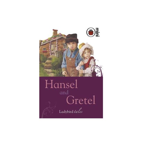 HANSEL AND GRETEL: Ladybird tales, mini book