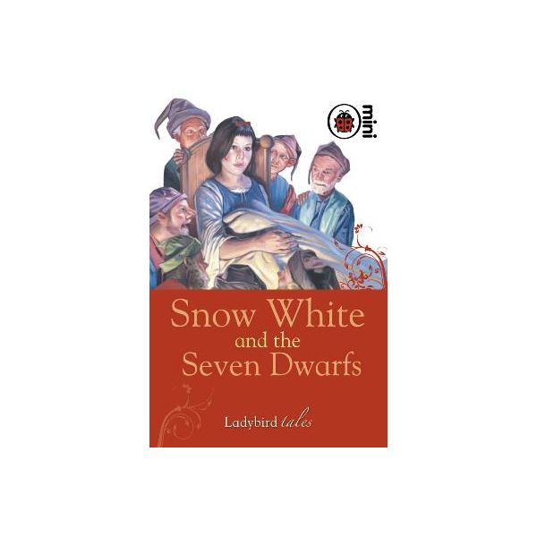 SNOW WHITE AND THE SEVEN DWARFS: Ladybird tales,