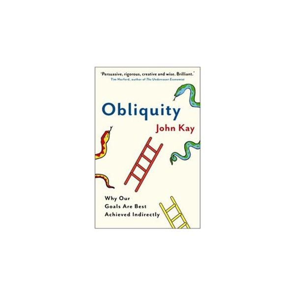 OBLIQUITY: Why Our Goals Are Best Achieved Indir