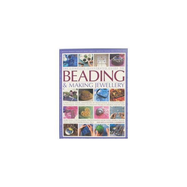 THE COMPLETE ILLUSTRATED GUIDE TO BEADING & MAKI