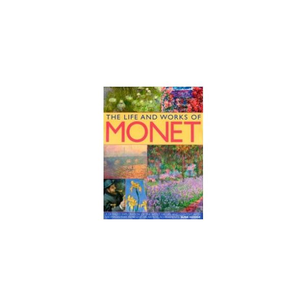 THE LIFE AND WORKS OF MONET