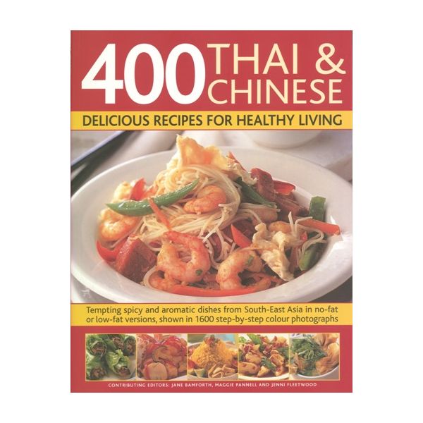 400 THAI & CHINESE DELICIOUS RECIPES FOR HEALTHY