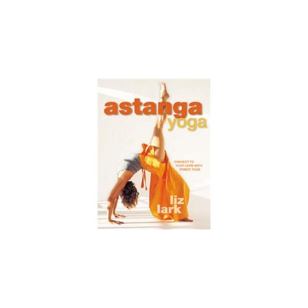ASTANGA YOGA: Connect to Your Core with Power Yo