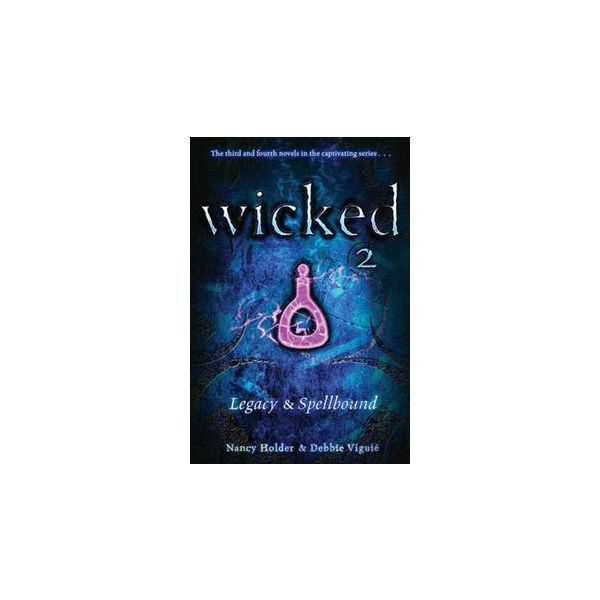WICKED: Legacy And Spellbound