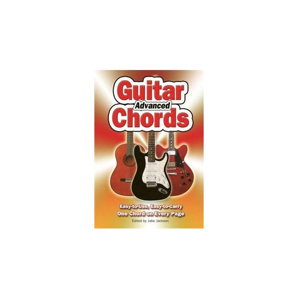 ADVANCED GUITAR CHORDS: Easy-To-Use, Esay-To-Car