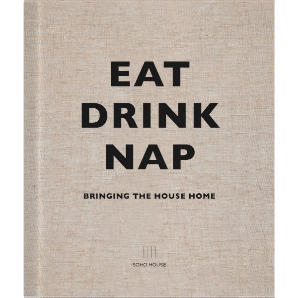 EAT, DRINK, NAP: Bringing the House Home