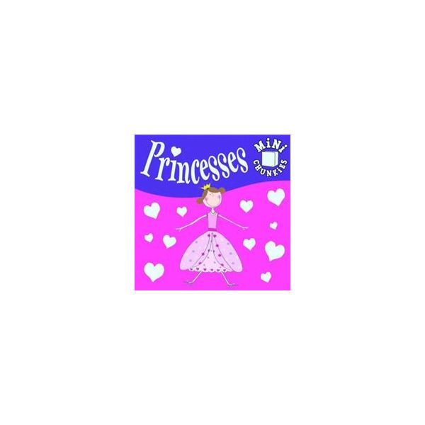 PRINCESSES. “Mini Chunkies“