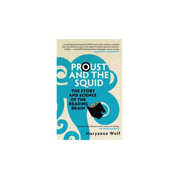 PROUST AND THE SQUID: The Story And Science Of T