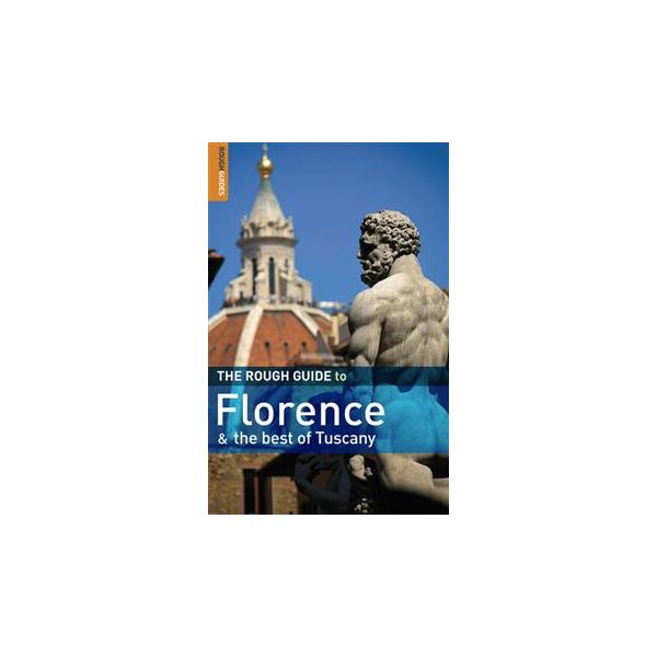 FLORENCE AND THE BEST OF TUSCANY: ROUGH GUIDE