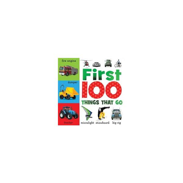 FIRST 100 THINGS THAT GO