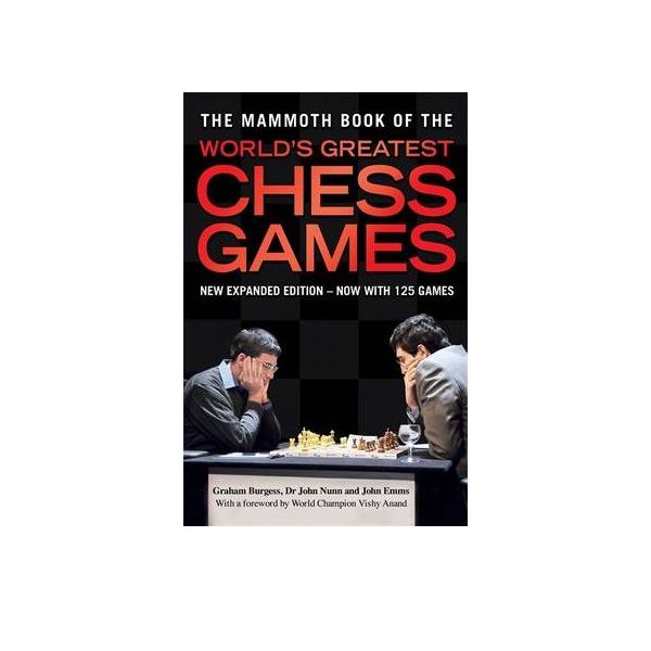 THE MAMMOTH BOOK OF THE WORLD`S GREATEST CHESS G