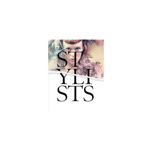 STYLISTS: New Fashion Visionaries