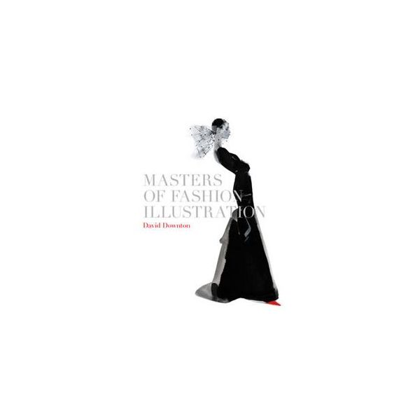 MASTERS OF FASHION ILLUSTRATION