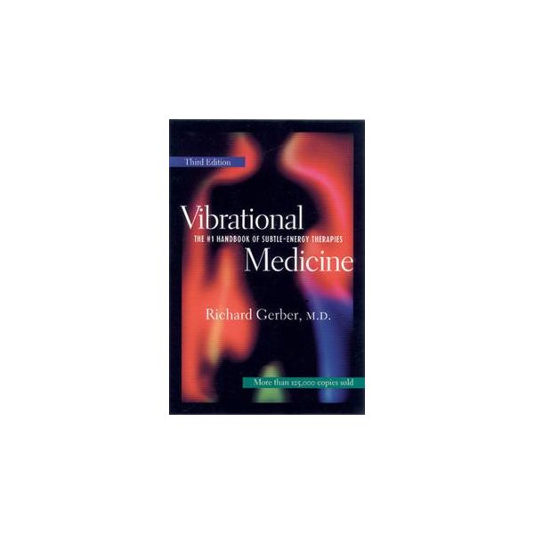 VIBRATIONAL MEDICINE: The Number 1 Handbook Of S