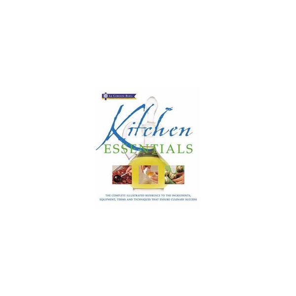 KITCHEN ESSENTIALS: The Complete Illustrated Ref