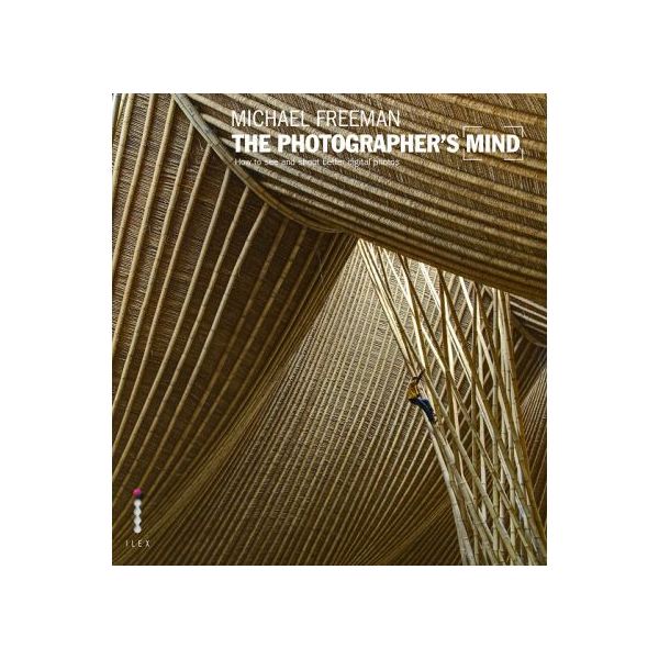 THE PHOTOGRAPHER`S MIND: Creative Thinking For B