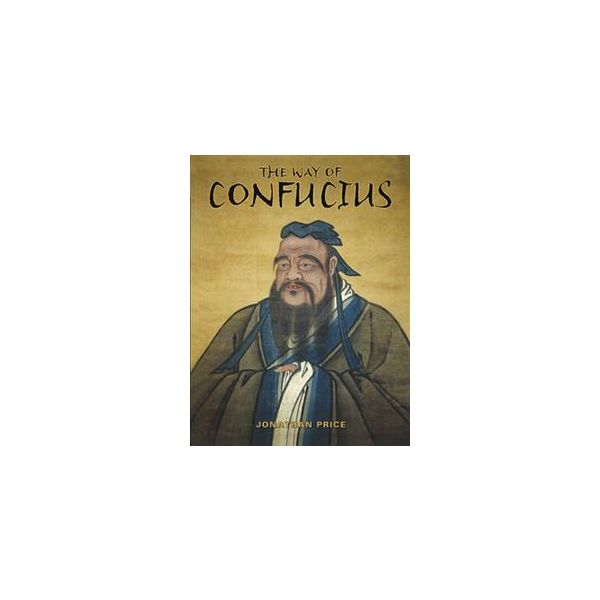 THE WAY OF CONFUCIUS