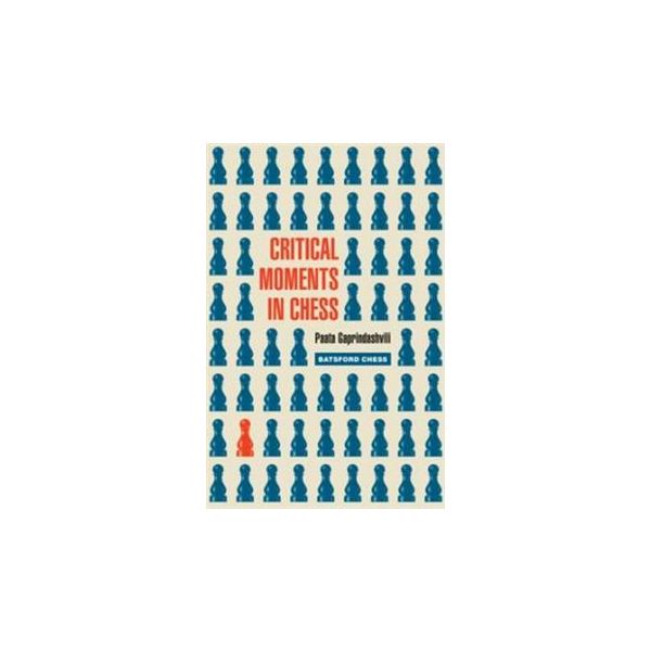 CRITICAL MOMENTS IN CHESS