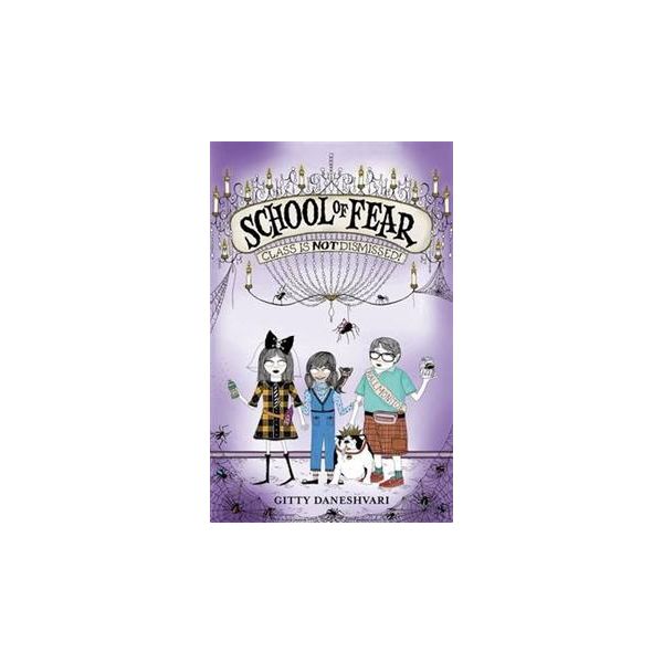CLASS IS NOT DISMISSED! “School of Fear“, Book 2