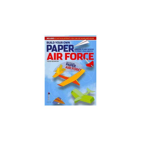 BUILD YOUR OWN PAPER AIR FORCE