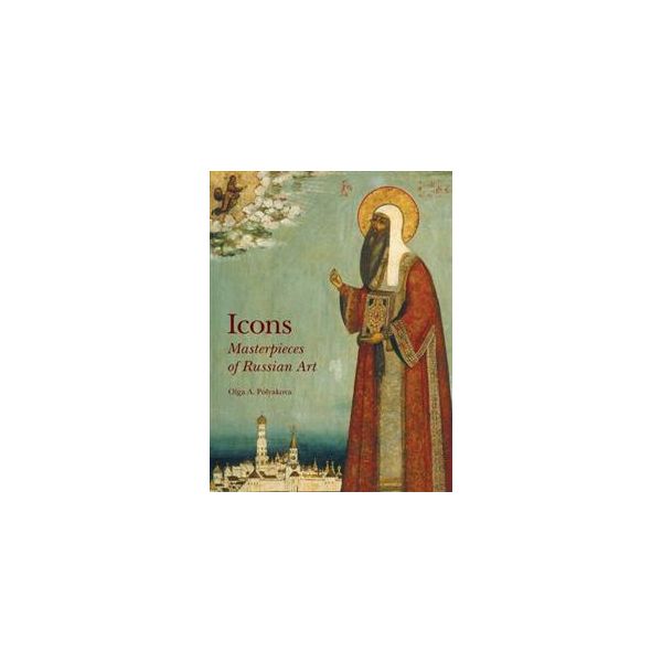 ICONS: Masterpieces of Russian Art. (Olga A. Pol
