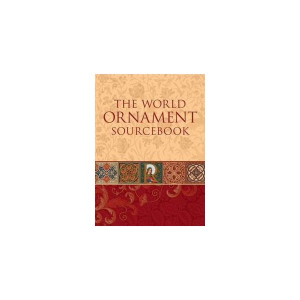 THE WORLD ORNAMENT SOURCEBOOK