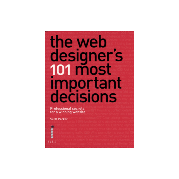 THE WEB DESIGNER`S 101 MOST IMPORTANT DECISIONS
