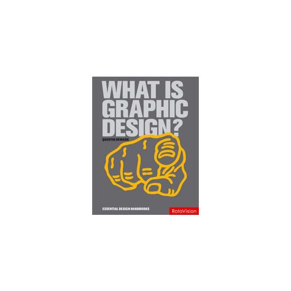 WHAT IS GRAPHIC DESIGN?