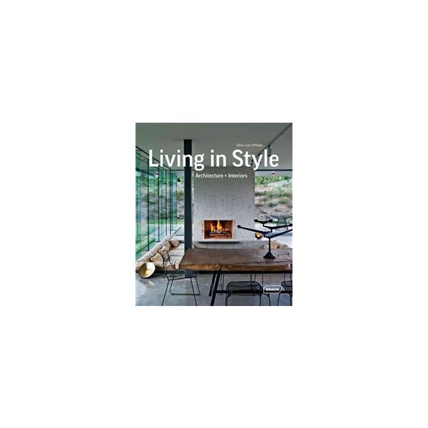 LIVING IN STYLE: Architecture + Interiors