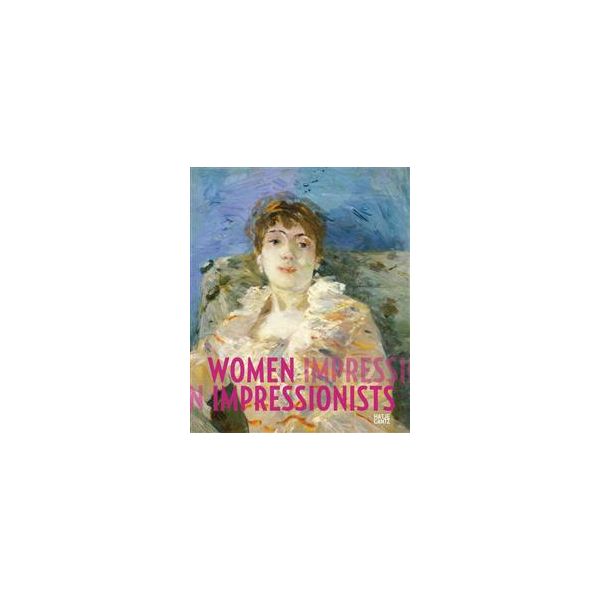 WOMEN IMPRESSIONISTS: Berthe Morisot, Mary Cassa