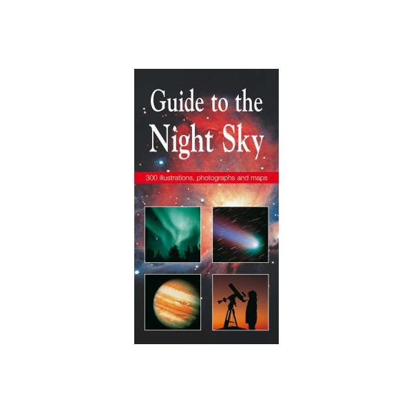 GUIDE TO THE NIGHT SKY: 300 illustrations, photo