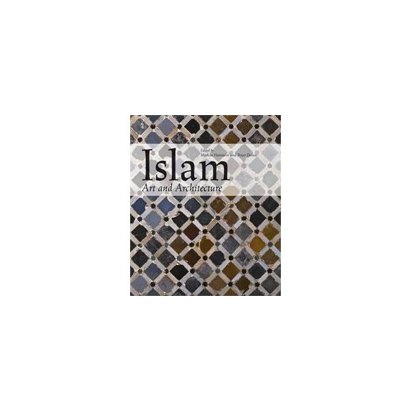 ISLAM: Art And Architecture