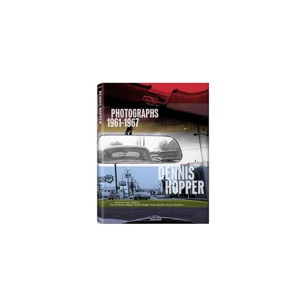 DENNIS HOPPER: PHOTOGRAPHS 1961-1967