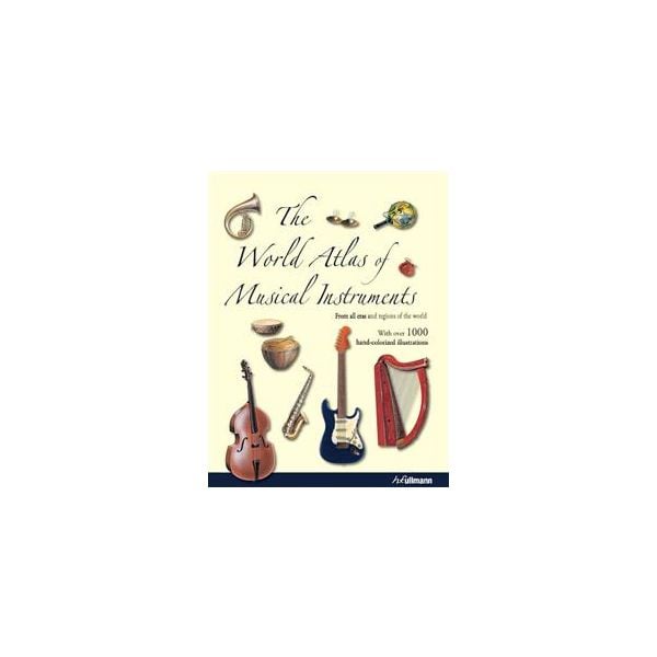 THE WORLD ATLAS OF MUSICAL INSTRUMENTS
