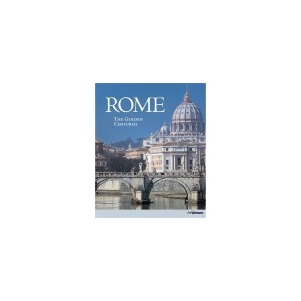 ROME: The Golden Centuries