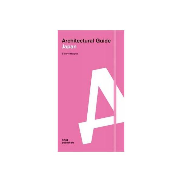 ARCHITECTURAL AND CULTURAL GUIDE: Japan