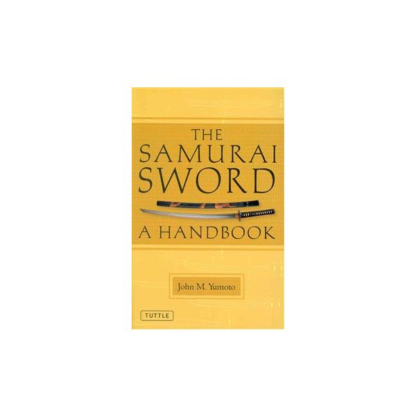 THE SAMURAI SWORD: A Handbook