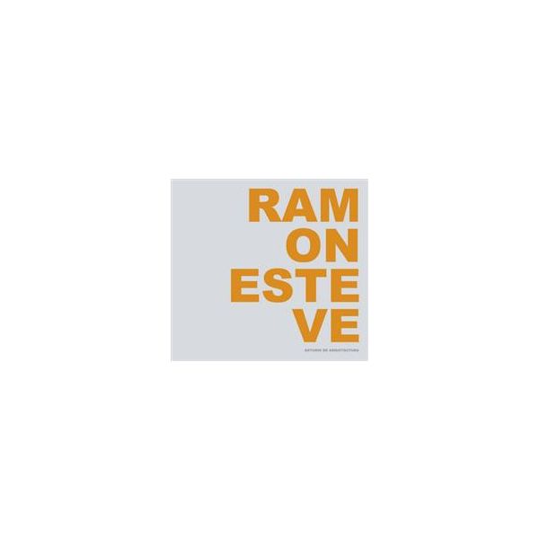 RAMON ESTEVE:  Architecture / Design