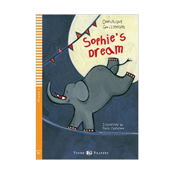 SOPHIE`S DREAM. “Young ElI Readers“ Stage 1, Wit