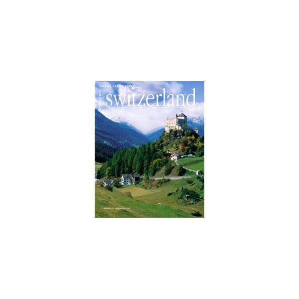 SWITZERLAND: Places and History