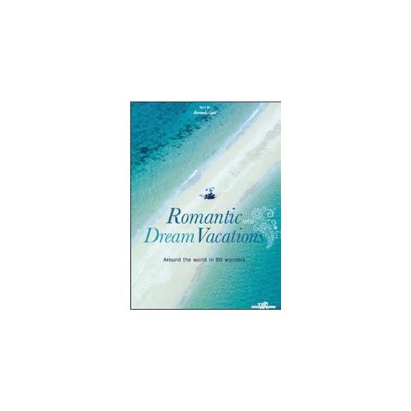 ROMANTIC AND DREAM VACATIONS