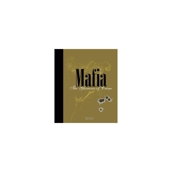 MAFIA: The Glamour Of Crime