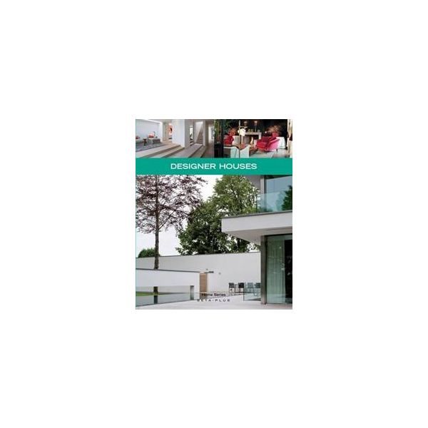 DESIGNER HOUSES. “Home Series“