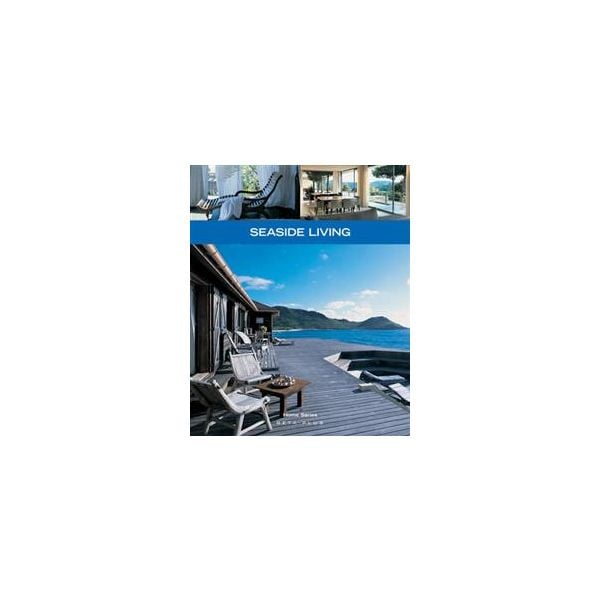 SEASIDE LIVING. “Home Series“