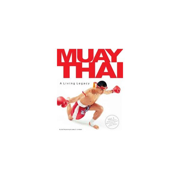 MUAY THAI: A Living Legacy, Volume 1