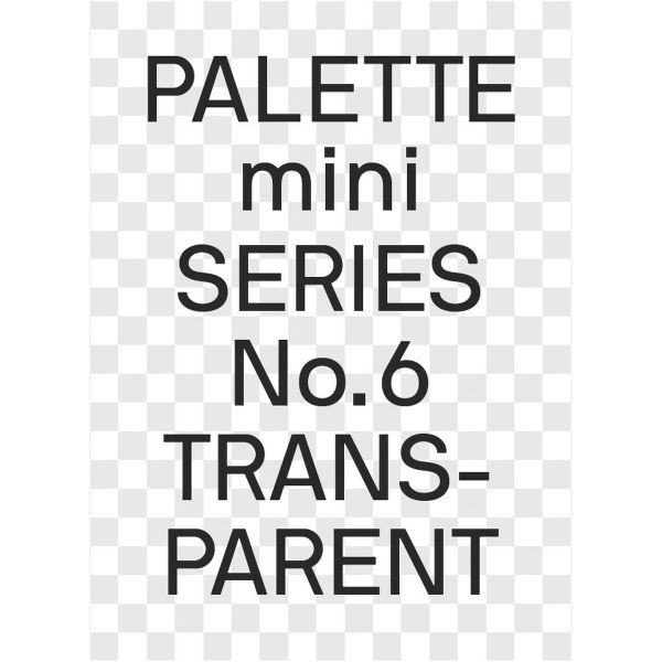 PALETTE Мini Series 06: Transparent