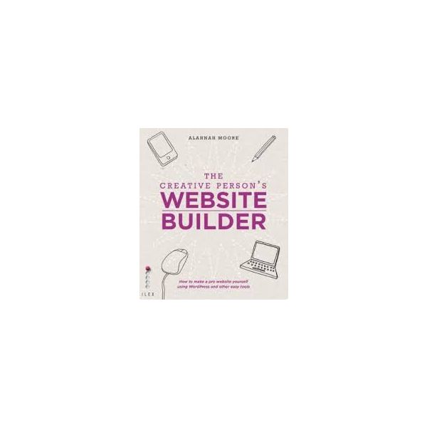 THE CREATIVE PERSON`S WEBSITE BUILDER