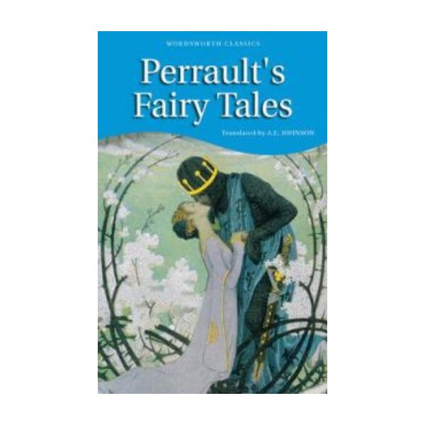 PERRAULT FAIRY TALES.  “Wordsworth Classics“